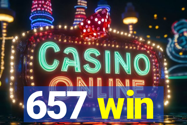 657 win